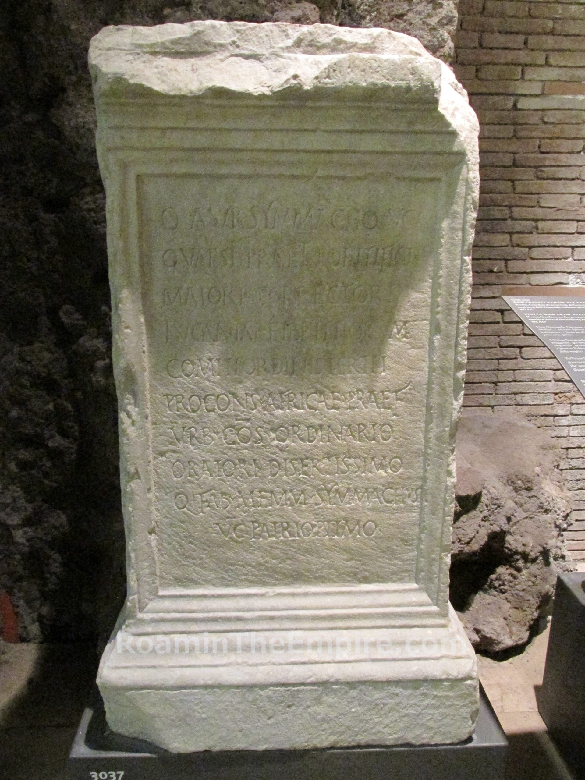 Statue base dedicated to Quintus Aurelius Symmachus by his father Quintus Fabius Memmius Symmachus. Among the many offices listed, is proconsul of Africa on the 6th line of the inscription. Found on the Caelian Hill in Rome. Dated to 402 CE. Musei Capitolini.